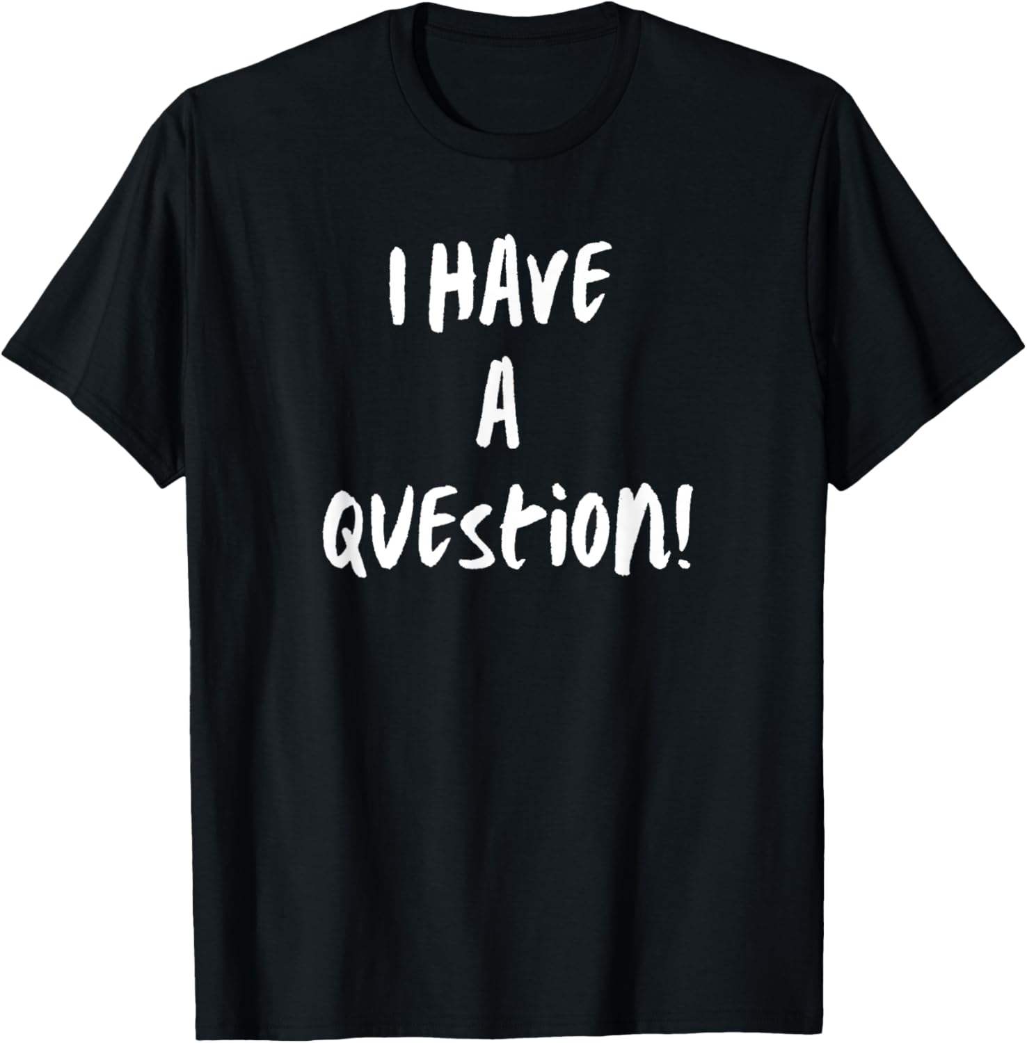 I Have A Question Funny Graphi - Men'S Fashion Questions incelemesi ve fiyatı