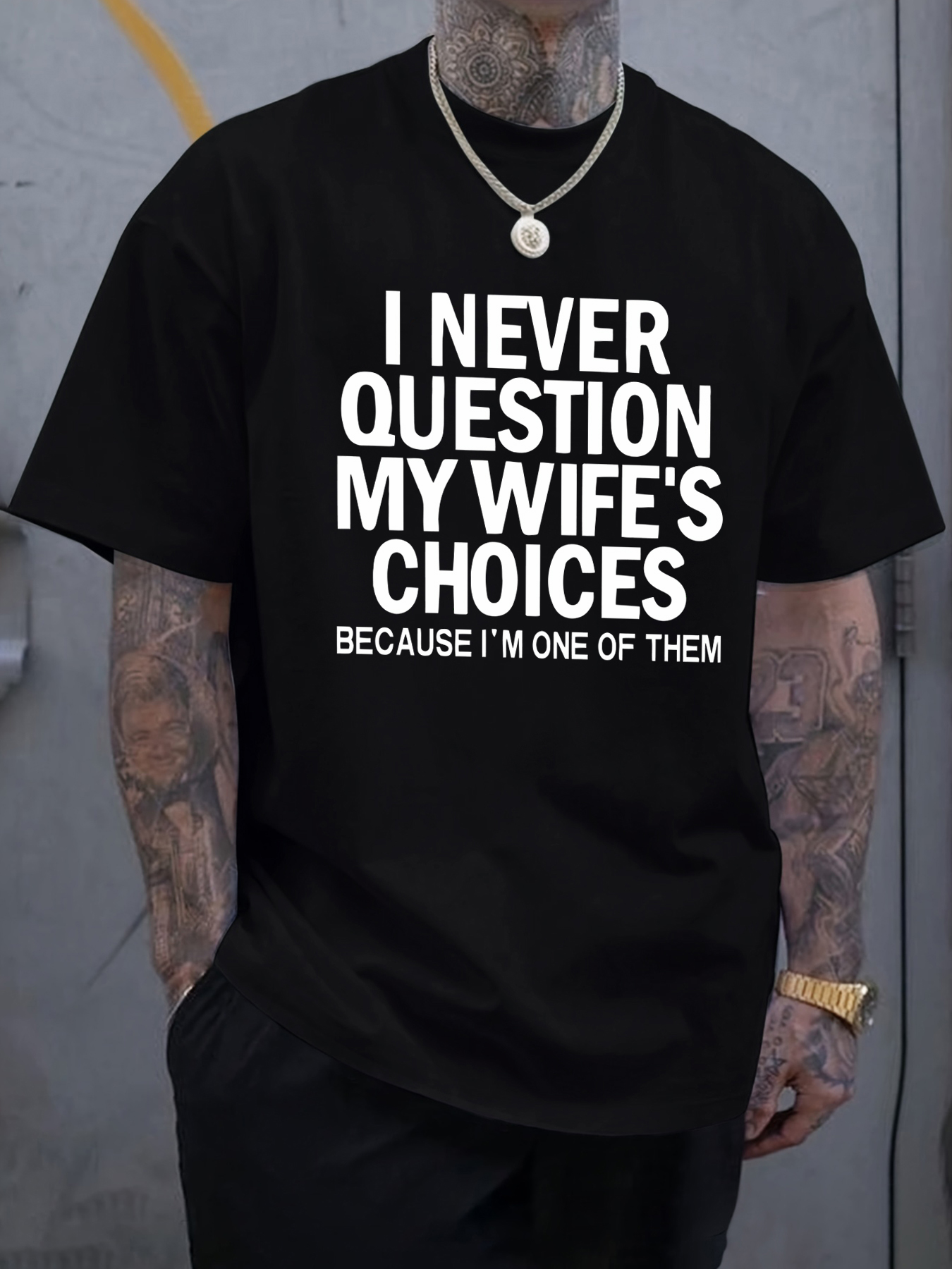 I never question my wife's cho - Men'S Fashion Questions incelemesi ve fiyatı